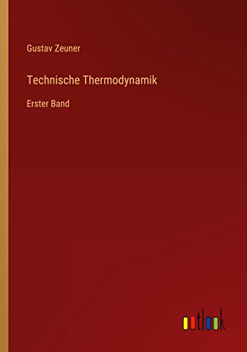 Technische Thermodynamik: Erster Band