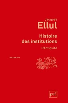 Histoire des Institutions l'Antiquite (3ed)