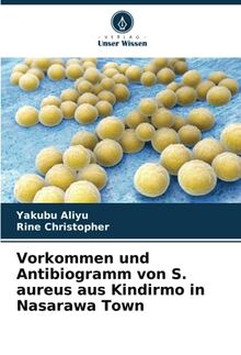 Vorkommen und Antibiogramm von S. aureus aus Kindirmo in Nasarawa Town: DE