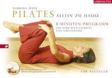 Pilates allein zu Hause - Das 8-Minuten Programm: Für mehr Beweglichkeit und Lebensfreude von Mayr, Barbara E. | Buch | Zustand gut