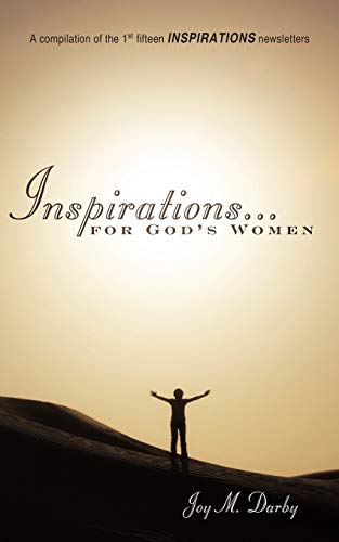 Inspirations . . . for God's Women: A compilation of the 1st fifteen INSPIRATIONS newsletters