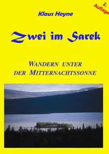 Zwei im Sarek: Wandern unter der Mitternachtssonne