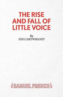 The Rise and Fall of Little Voice - A Play (Acting Edition S.)