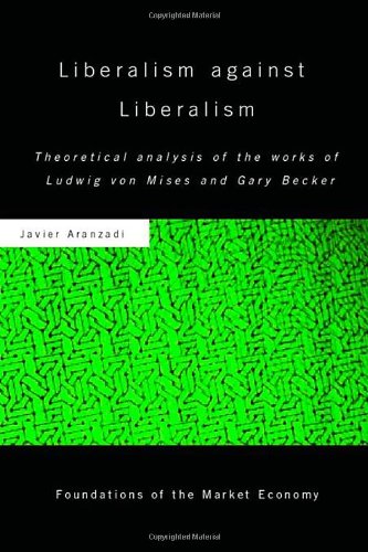 Liberalism Against Liberalism (Routledge Foundations of the Market Economy)
