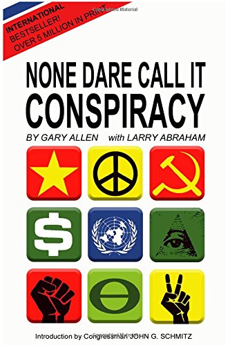 Gary Allen None Dare Call It Conspiracy