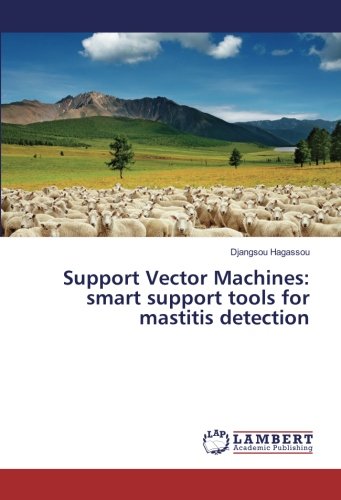 Support Vector Machines: smart support tools for mastitis detection