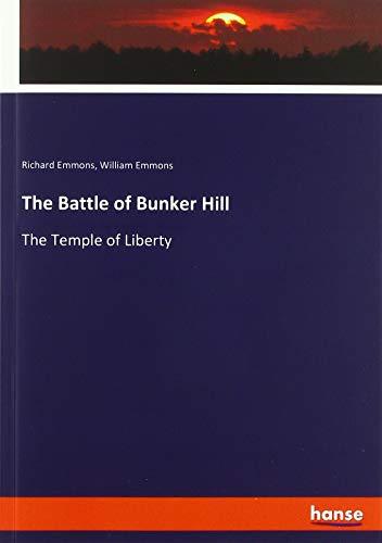 The Battle of Bunker Hill: The Temple of Liberty