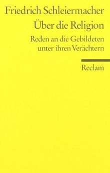 Über die Religion: Reden an die Gebildeten unter ihren Verächtern