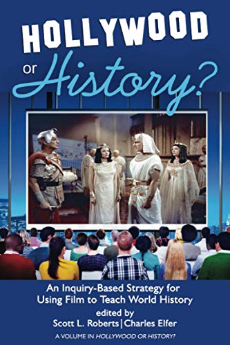 Hollywood or History?: An Inquiry-Based Strategy for Using Film to Teach World History