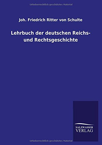 Lehrbuch der deutschen Reichs- und Rechtsgeschichte