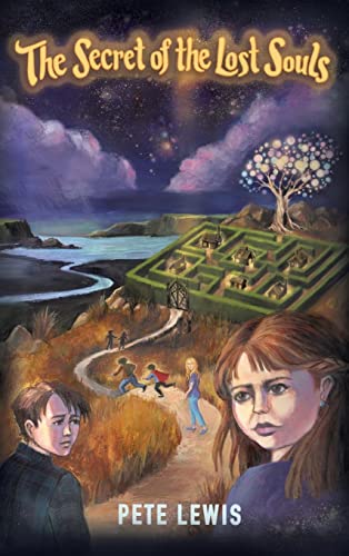 The Secret of the Lost Souls: Book 1 (The Children of the Magic Realm)