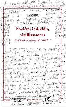 Société, individu, vieillissement : s'adapter ou changer de modèle ?