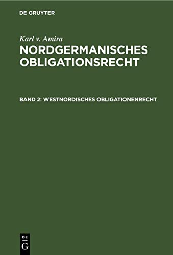 Westnordisches Obligationenrecht (Karl v. Amira: Nordgermanisches Obligationsrecht)