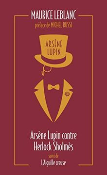 Arsène Lupin. Vol. 2. Arsène Lupin contre Herlock Sholmès. L'aiguille creuse