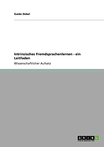 Intrinsisches Fremdsprachenlernen - ein Leitfaden