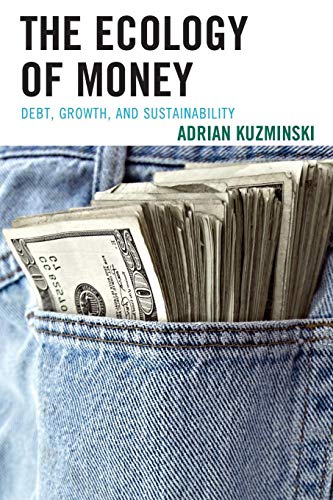 The Ecology of Money: Debt, Growth, and Sustainability