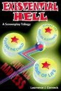 Existential Hell: A Screenplay Trilogy