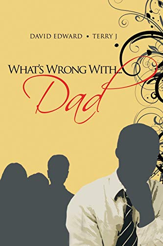 What's Wrong With . . . Dad