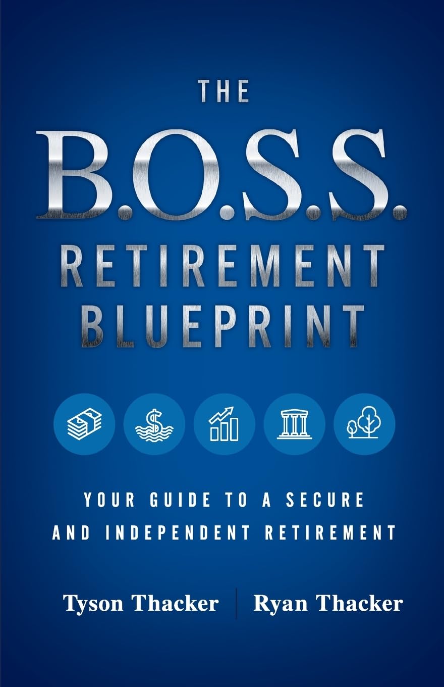 The B.O.S.S. Retirement Blueprint: Your Guide to a Secure and Independent Retirement
