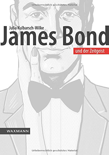 James Bond und der Zeitgeist: Eine Filmreihe zwischen Politik und Popkultur