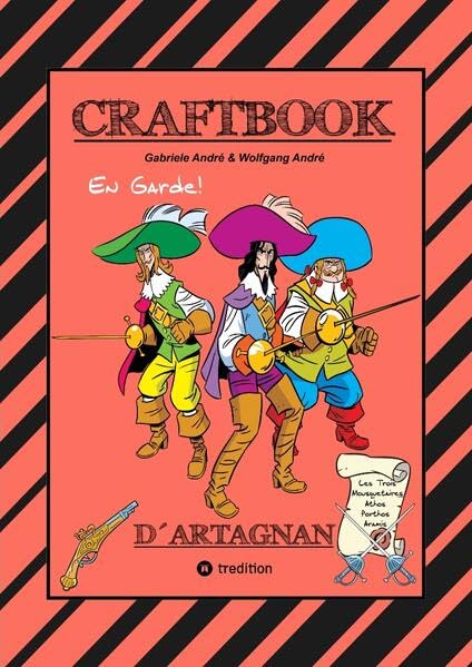 CRAFTBOOK - D´ARTNGNAN - 100 SEITEN TOLLE MUSKETIER MOTIVE - WISSENSWERTES - KNIFFLIGE RÄTSEL & AUFGABEN - SCHLÖSSER - RITTER - KÖNIG - ADEL: D´ARTAGNAN