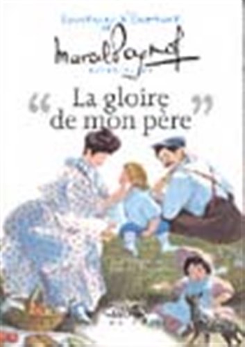 Souvenirs d'enfance. La gloire de mon père : extraits de Marcel