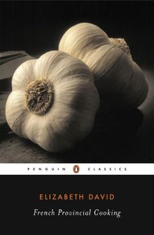 French Provincial Cooking (Penguin Twentieth-Century Classics)