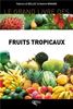 Le grand livre des fruits tropicaux