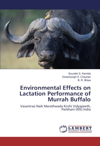 Environmental Effects on Lactation Performance of Murrah Buffalo: Vasantrao Naik Marathwada Krishi Vidyapeeth, Parbhani (MS) India