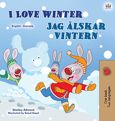 I Love Winter (English Swedish Bilingual Children's Book) (English Swedish Bilingual Collection)