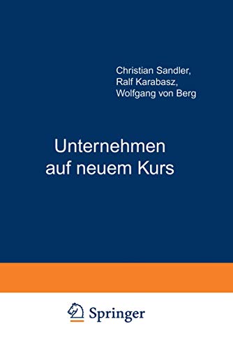 Unternehmen auf neuem Kurs: Evolution bewußt gestalten (German Edition)