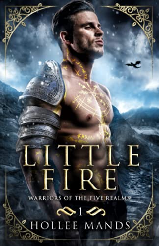 Little Fire: A Fantasy Romance (Warriors of the Five Realms, Band 1)