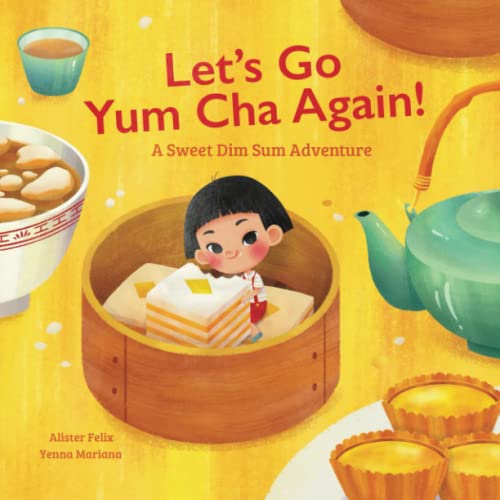 Let's Go Yum Cha Again: A Sweet Dim Sum Adventure!