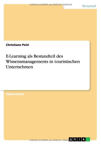 E-Learning als Bestandteil des Wissensmanagements in touristischen Unternehmen