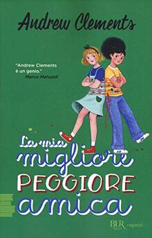 La mia migliore peggiore amica