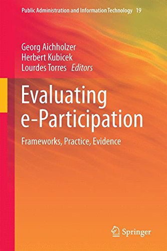 Evaluating e-Participation: Frameworks, Practice, Evidence (Public Administration and Information Technology)
