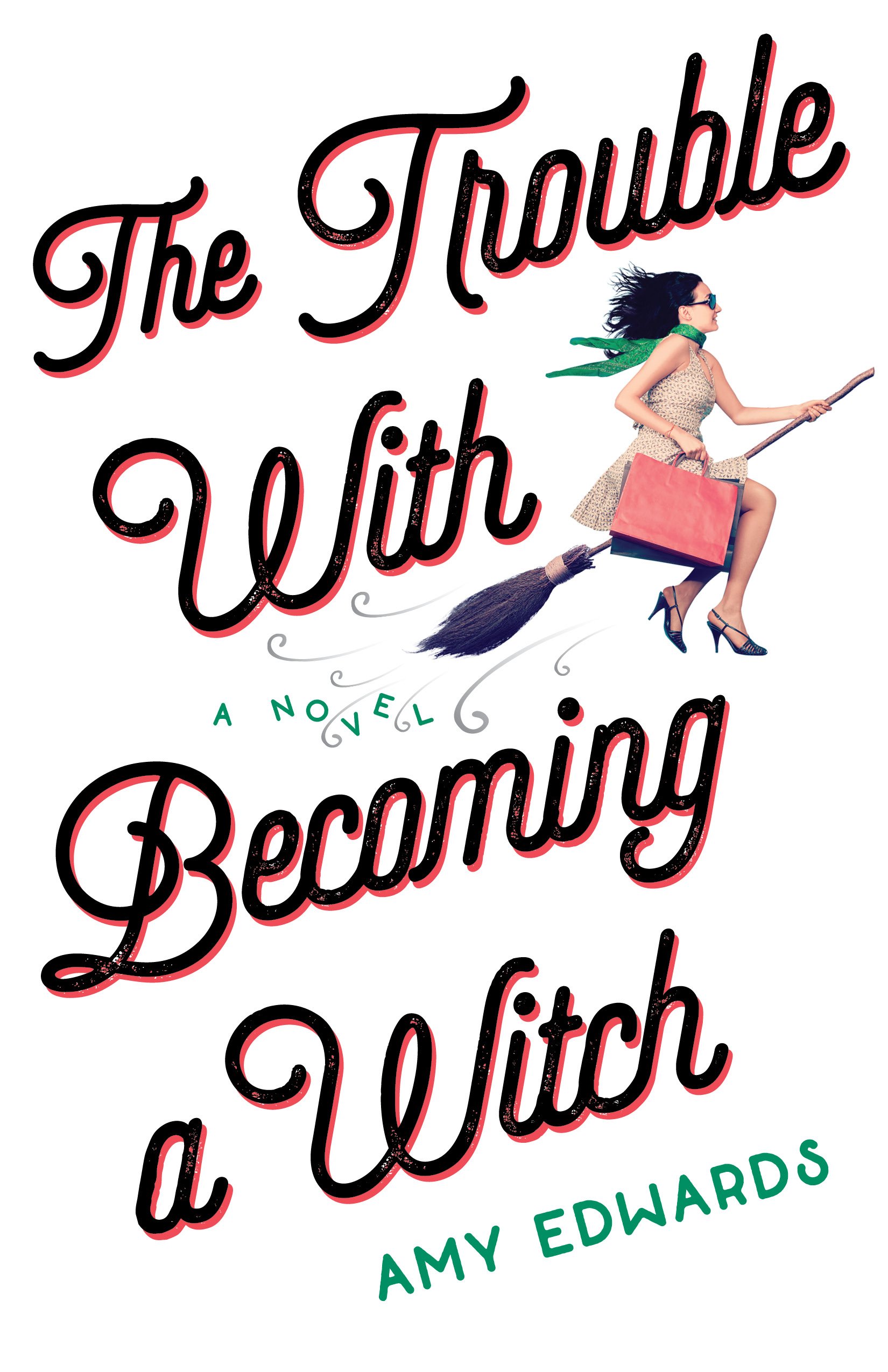 Trouble with Becoming a Witch: A Novel
