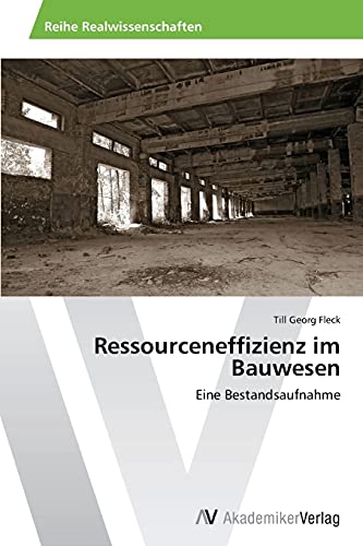 Ressourceneffizienz im Bauwesen: Eine Bestandsaufnahme