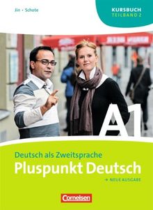 Pluspunkt Deutsch - Neue Ausgabe: A1: Teilband 2 - Kursbuch: Teilband 2 des Gesamtbandes 1 (Einheit 8-14) - Europäischer Referenzrahmen: A1