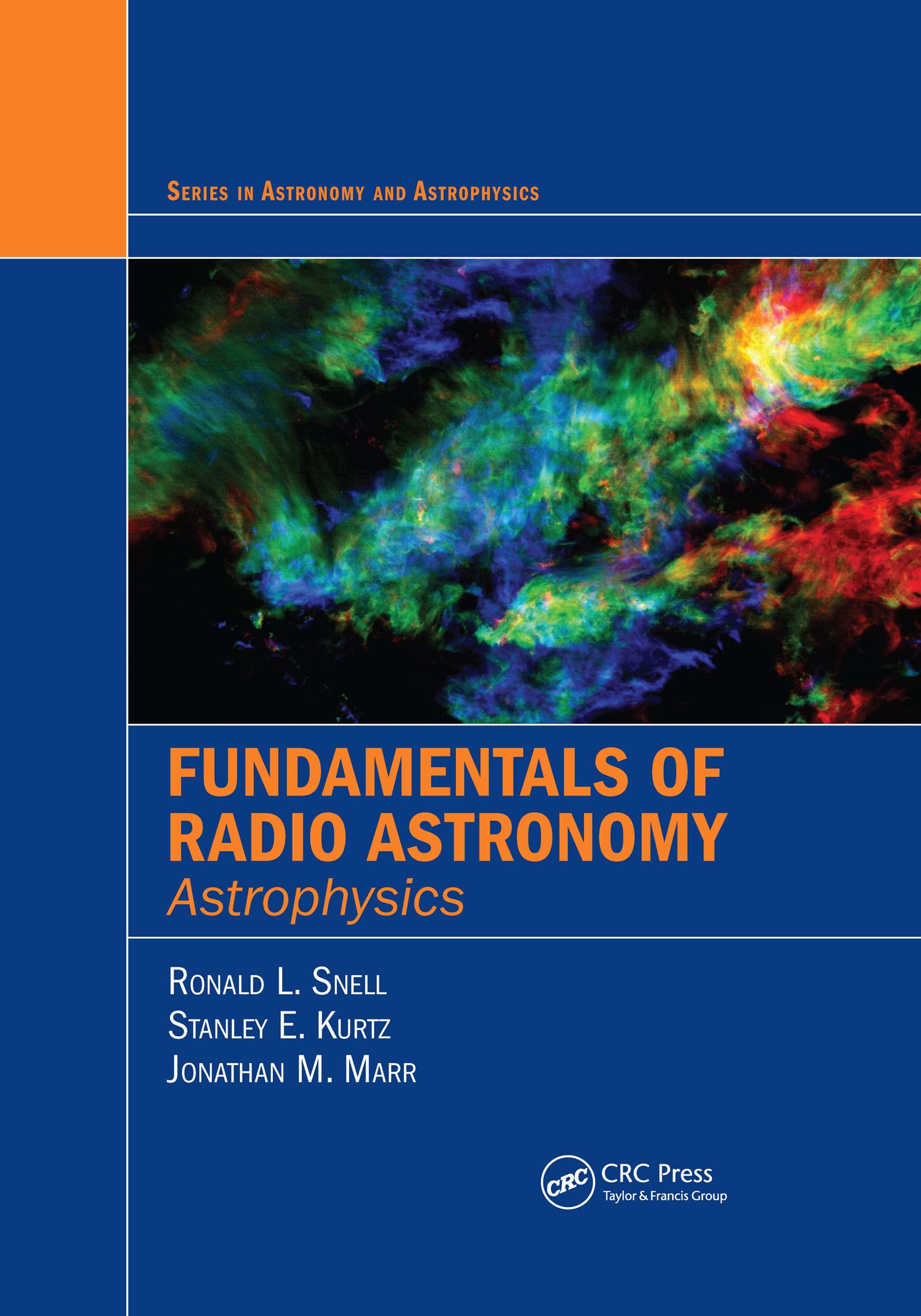 Fundamentals of Radio Astronomy: Astrophysics (Series in Astronomy and Astrophysics, Band 2)
