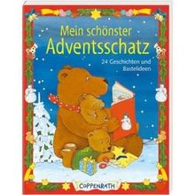 Mein schönster Adventsschatz: 24 Geschichten und Bastelideen für die Vorweihnachtszeit