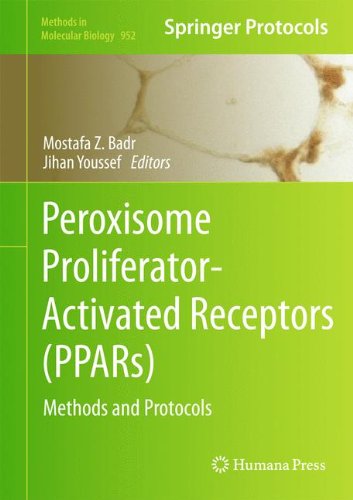 Peroxisome Proliferator-Activated Receptors (PPARs): Methods and Protocols (Methods in Molecular Biology)