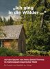 "Ich ging in die Wälder ...": Auf den Spuren von Henry David Thoreau im Nationalpark Bayerischer Wald