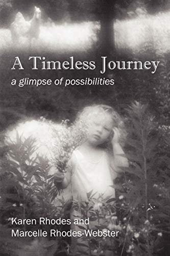 A Timeless Journey: a glimpse of possibilities