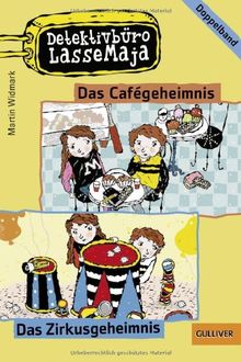 Detektivbüro LasseMaja - Doppelband 3: Das Cafégeheimnis, Das Zirkusgeheimnis (Gulliver)