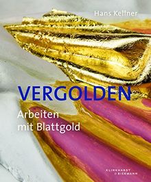 Vergolden: Arbeiten mit Blattgold