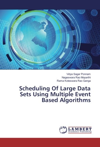 Scheduling Of Large Data Sets Using Multiple Event Based Algorithms