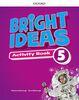 Bright Ideas: Level 5: Activity Book with Online Practice: Inspire curiosity, inspire achievement.
