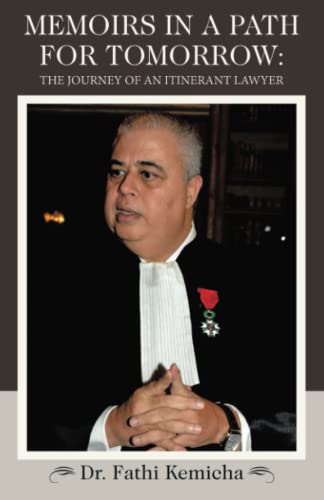 MEMOIRS IN A PATH FOR TOMORROW:: THE JOURNEY OF AN ITINERANT LAWYER