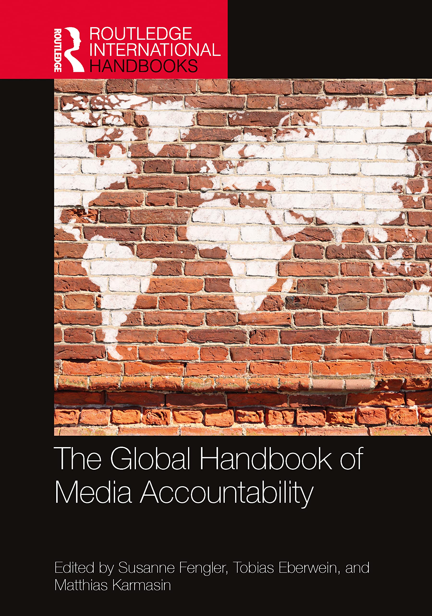 The Global Handbook of Media Accountability (The Routledge International Handbooks)